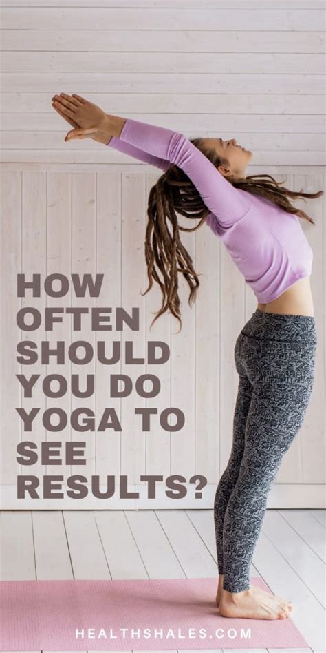 how long does it take to see results from yoga|How often (and what time) to do yoga to see the benefits .